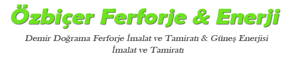 Adana Özbiçer Ferforje & Enerji – Adana Çatı Kontrüksiyon – Adana Demir Uygulaması – Adana Çelik Kapı